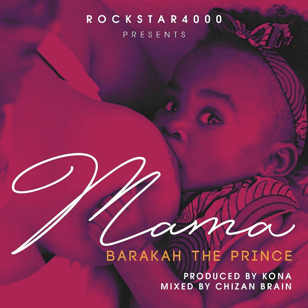 Download Audio Mp3 | Baraka Da Prince – Mama