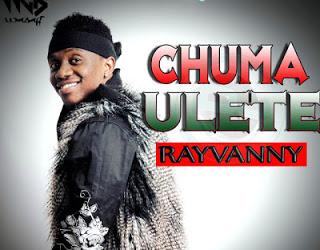 Download Audio Mp3 | Rayvvany - Chuma Ulete