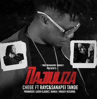 Download Audio Mp3 | Chege Ft Ray C & Sanapei Tande - Najiuliza