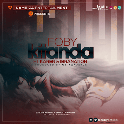 Download Audio | Foby Ft. karen & Ibrahnation - KITANDA