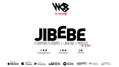 New AUDIO | Wcb Wasafi Ft Diamond Platnumz X Lava Lava X Mbosso - JIBEBE |Download