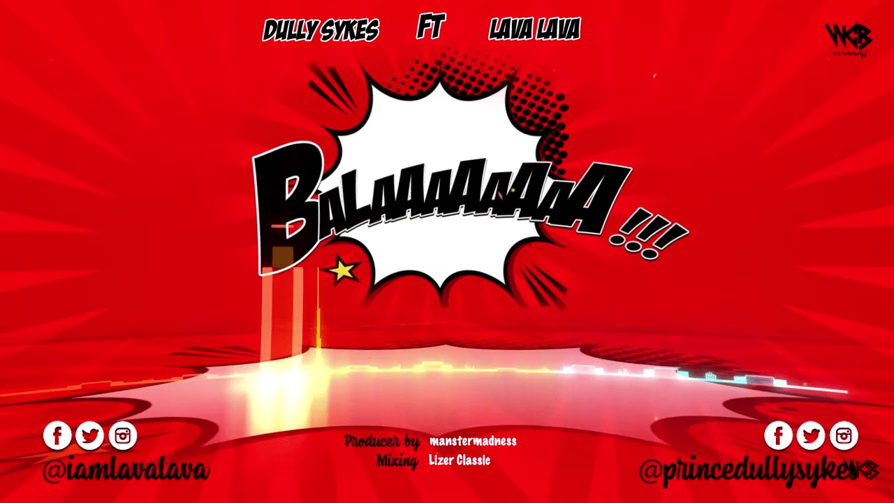 Audio | Dully Sykes ft. Lava Lava - Balaa | Download