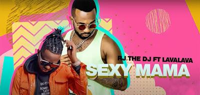 Audio | Rj The Dj ft. LavaLava - Sexy Mama | Mp3 Download