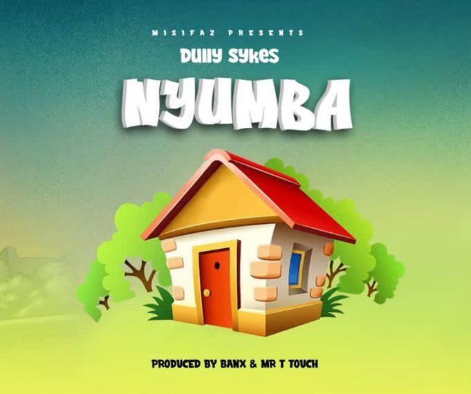 AUDIO | Dully Sykes – NYUMBA | Mp3 Download