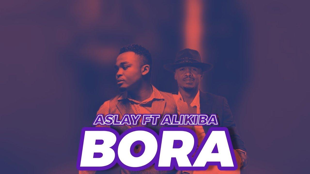 Download Audio Mp3 | Aslay ft. Alikiba - Bora