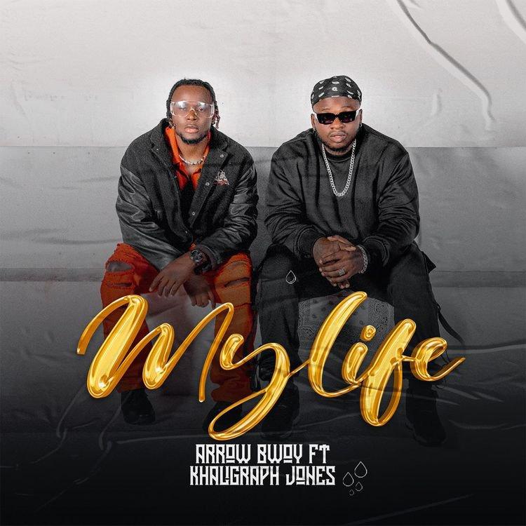 Download Audio Mp3 | Arrow Bwoy ft Khaligraph Jones OG – My Life