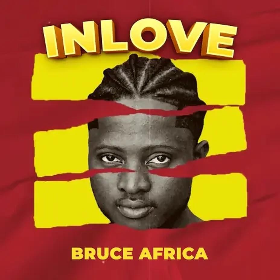 Download Audio Mp3 | Bruce Africa - In Love