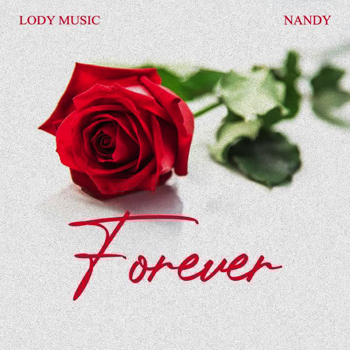 Download Audio Mp3 | Lody Music Ft. Nandy – Forever