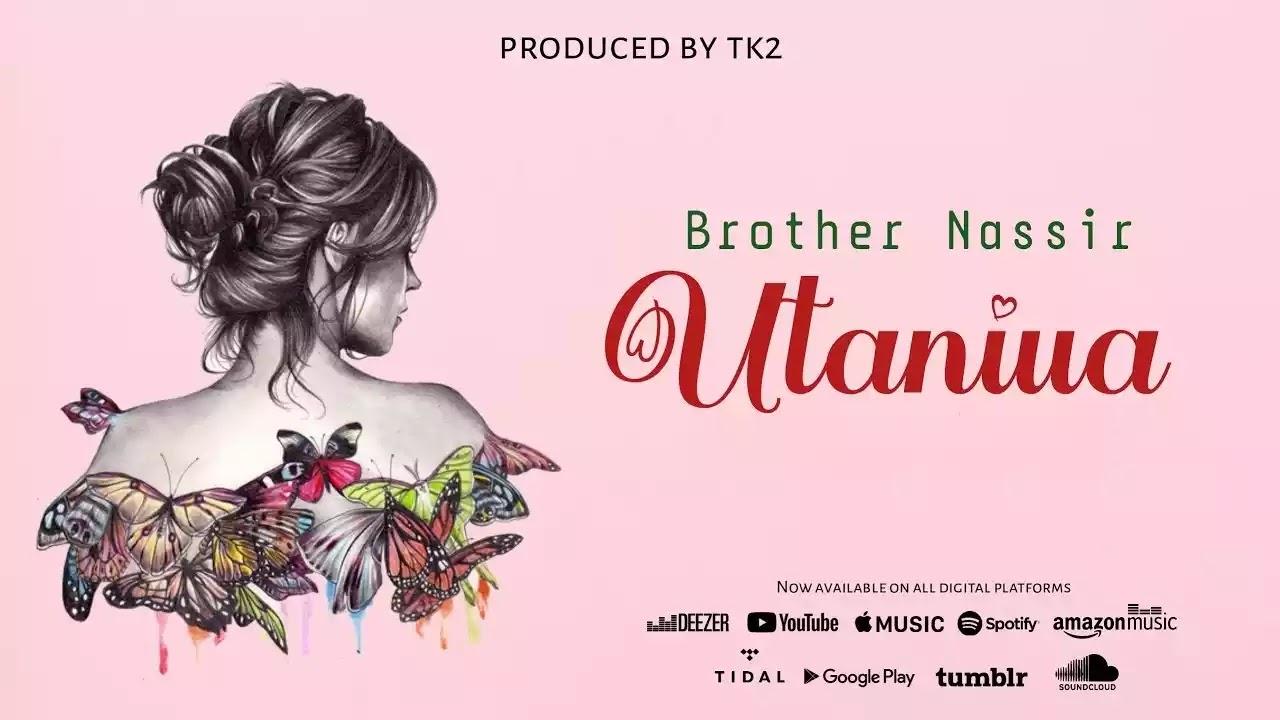 Download Audio Mp3 | Brother Nassir - Utaniua
