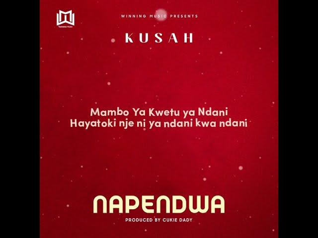 Download Video Lyrics Mp4 | Kusah - Napendwa