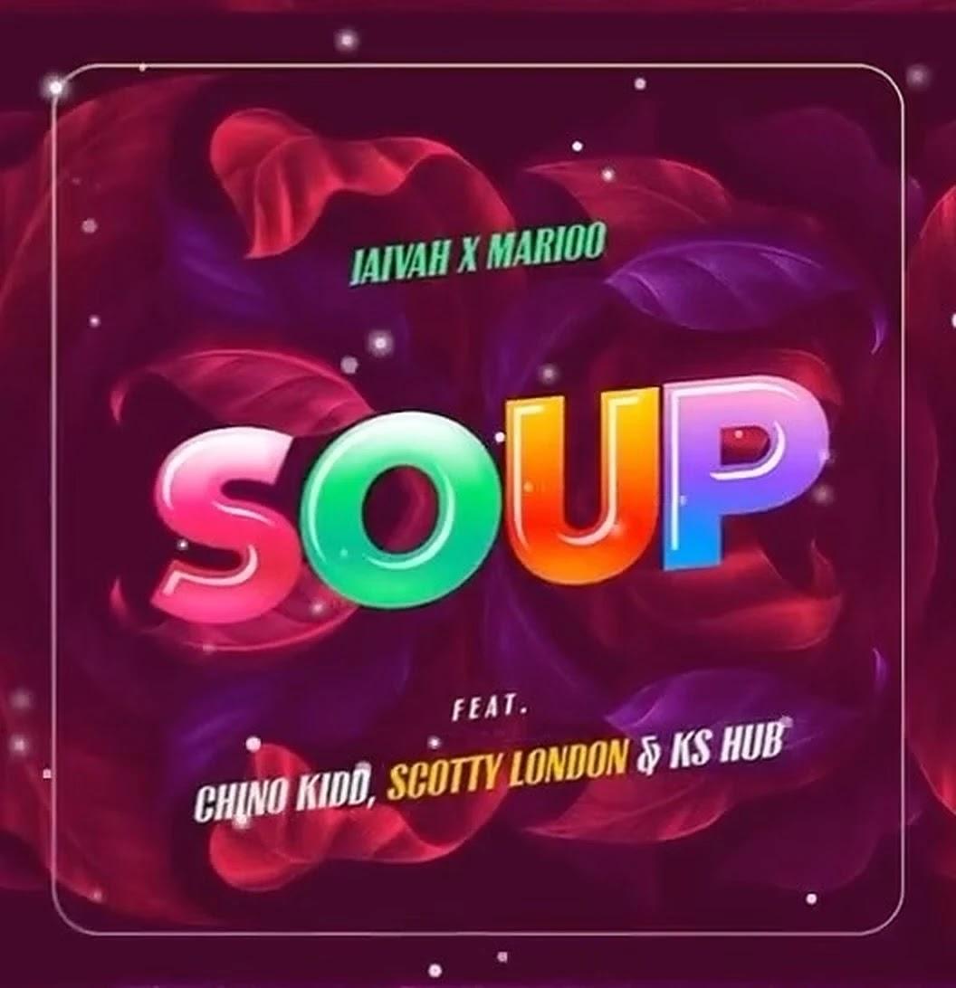 Download Audio Mp3 | Marioo Ft.Jaivah,Chino Kidd ,Scotty london and Ks Hub - Soup (Supu)