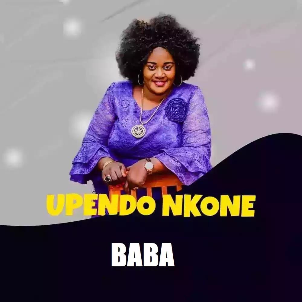 Download Gospel Audio Mp3 | Upendo Nkone - Baba (Ijumaa Kuu)