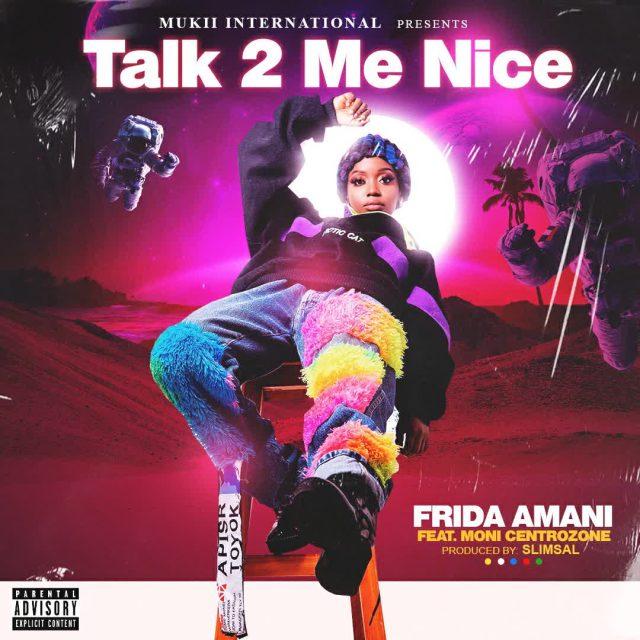 Download Audio Mp3 | Frida Amani Ft. Moni Centrozone – Talk to me Nice