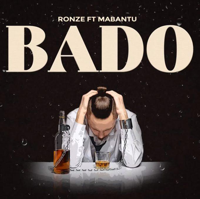Download Audio Mp3 | Ronze Ft. Mabantu – Bado
