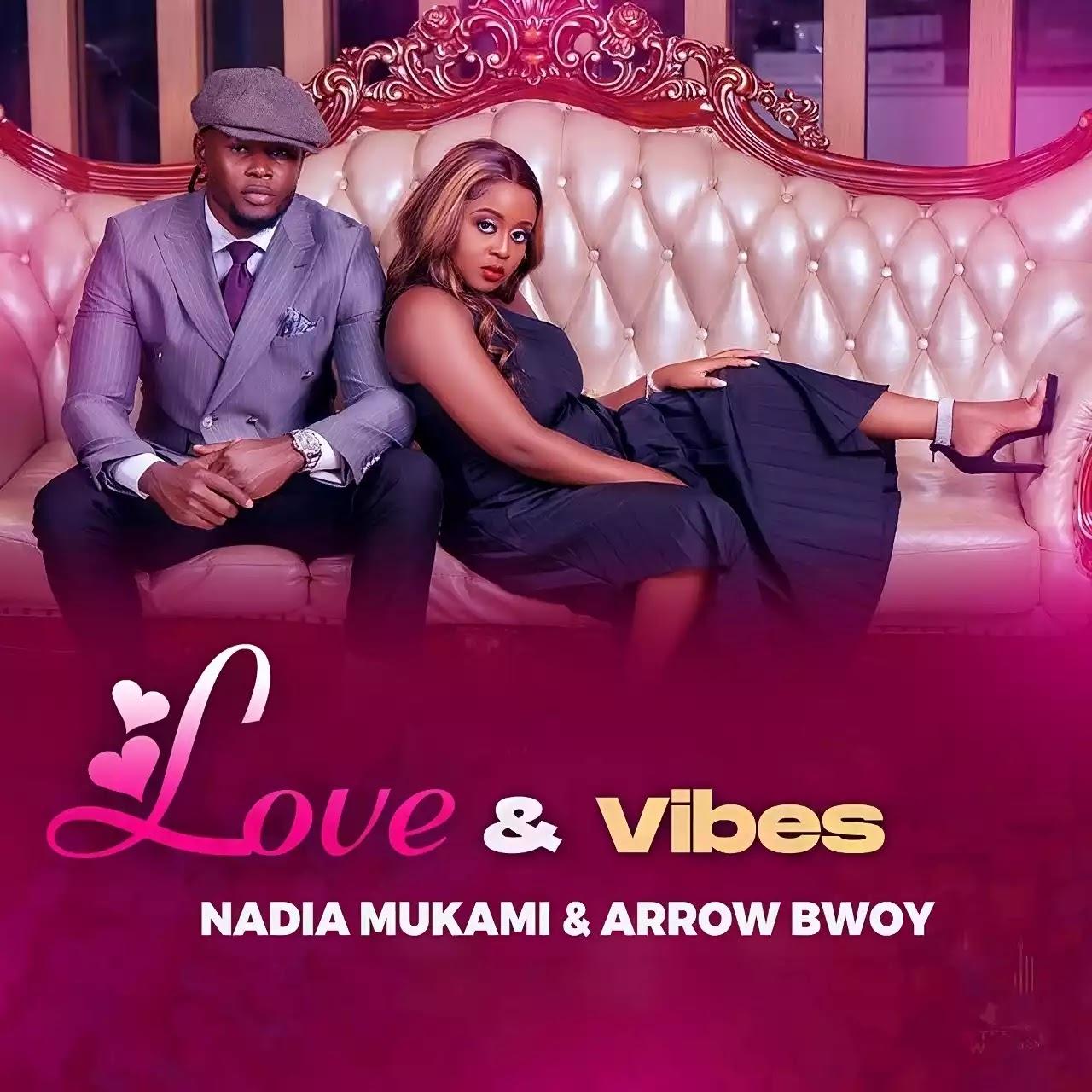 EP/Album | Nadia Mukami & Arrow Bwoy - Love & Vibes