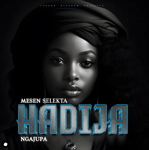 Download Audio Mp3 | Mesen Selekta ft Ngajupa – Hadija