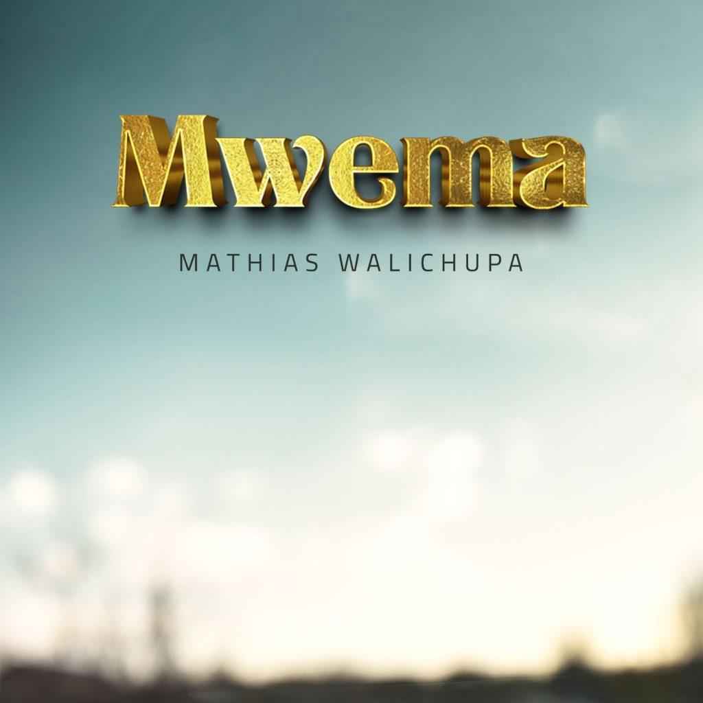 Download Gospel Audio Mp3 | Mathias Walichupa – Mwema