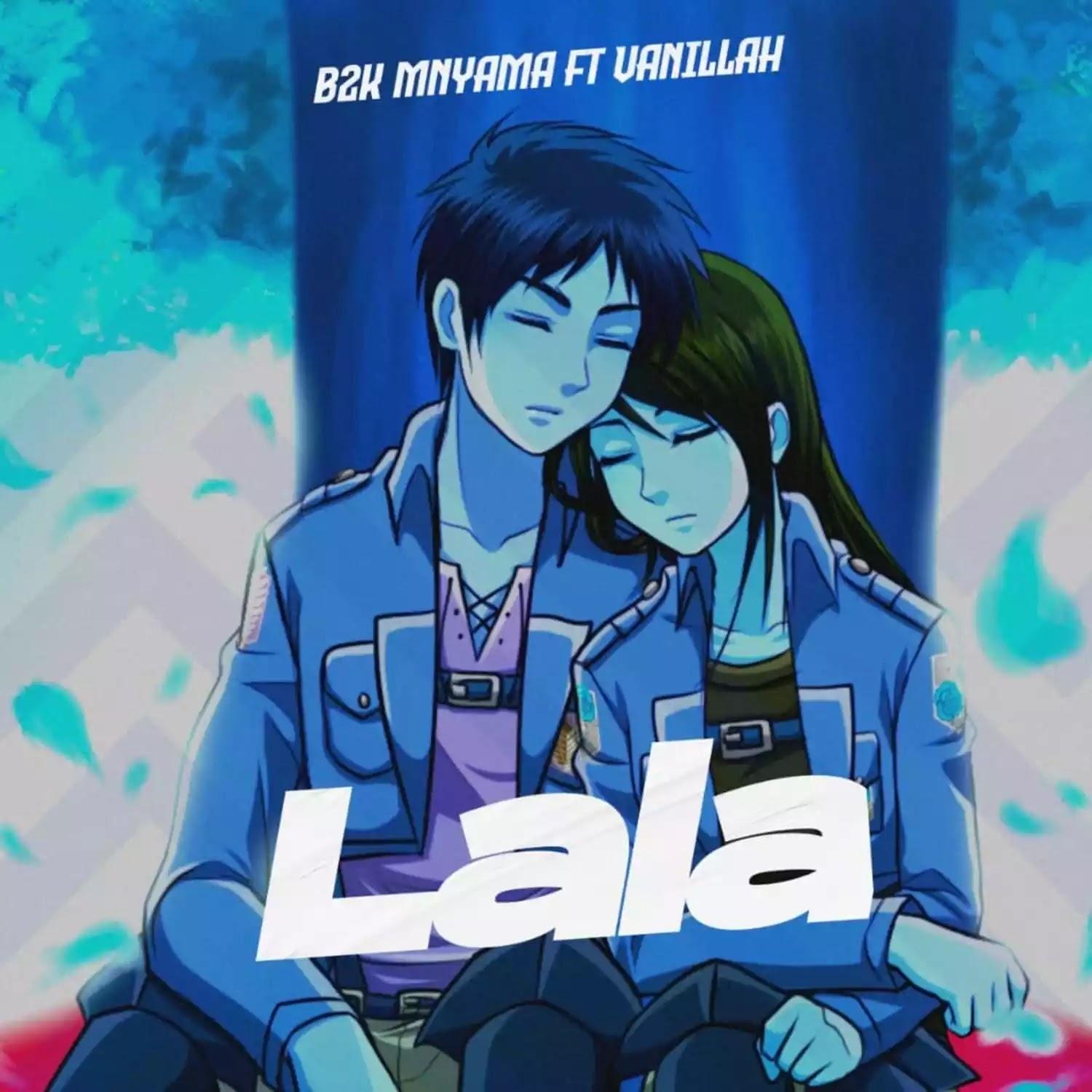 Download Audio Mp3 | B2k Mnyama ft Vanillah - Lala