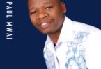 Download Audio Mp3 | PAUL MWAI - HOLY ONE