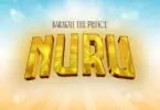 Download Audio Mp3 | Baraka The Prince – Nuru