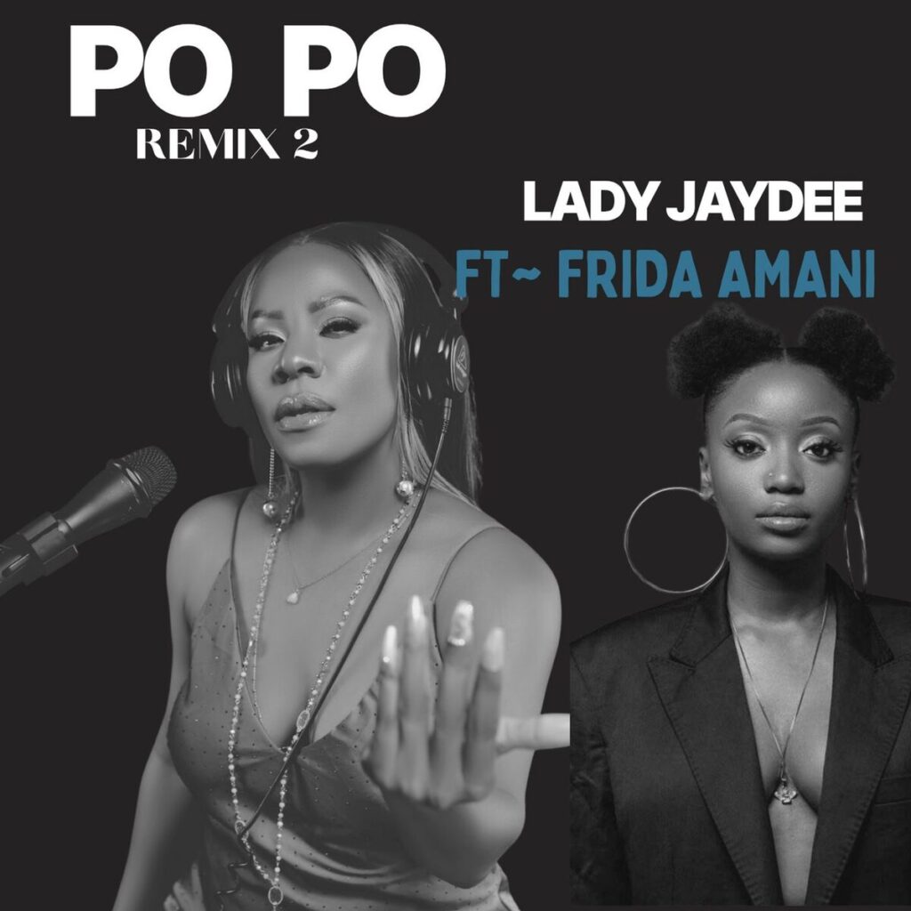 Lady Jaydee Ft. Frida Amani – Po Po Remix