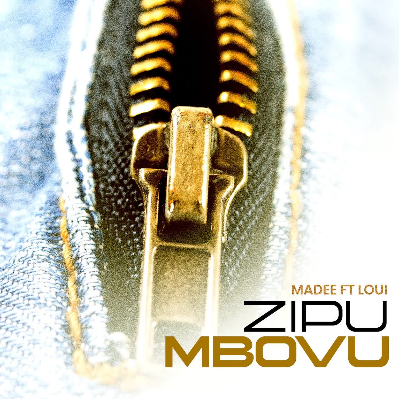 Madee Ft. Loui – Zipu Mbovu