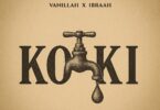 Vanilla Ft. Ibraah - Koki